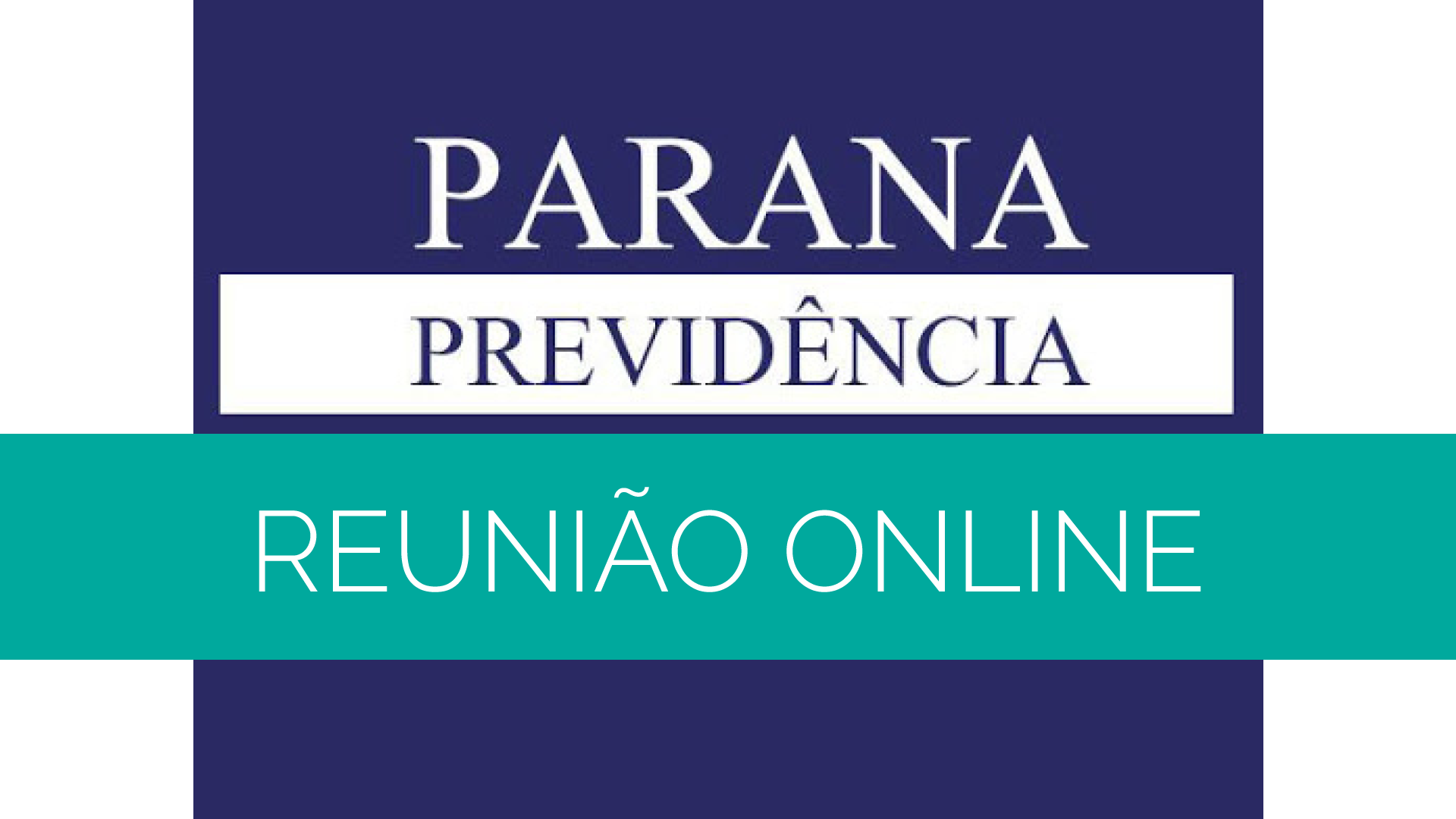 Paraná Previdência - Reunião Online